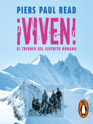 cover image of ¡Viven! El triunfo del espíritu humano